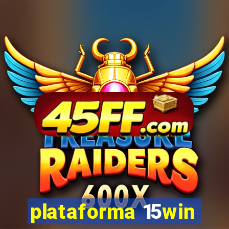 plataforma 15win